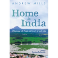 Home in India: A Pilgrimage with People and Poverty in South India - Paperback