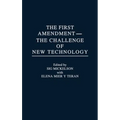 The First Amendment--The Challenge of New Technology - Hardcover