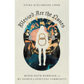 Blessed Are the Nones: Mixed-Faith Marriage and My Search for Spiritual Community - Paperback