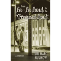 From La-La Land to the "Promised Land" - Paperback