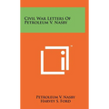 Civil War Letters Of Petroleum V. Nasby - Hardcover