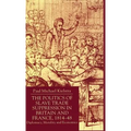 The Politics of Slave Trade Suppression in Britain and France, 1814-48: Diplomacy, Morality and Economics - Hardcover
