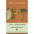 Jews and Anti-Judaism in the New Testament: Decision Points And Divergent Interpretations - Paperback