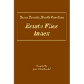 Gates County, North Carolina Estate Files Index - Paperback