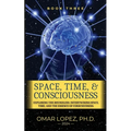 Space, Time, and Consciousness - Paperback