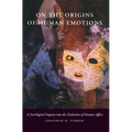 On the Origins of Human Emotions: A Sociological Inquiry Into the Evolution of Human Affect - Paperback
