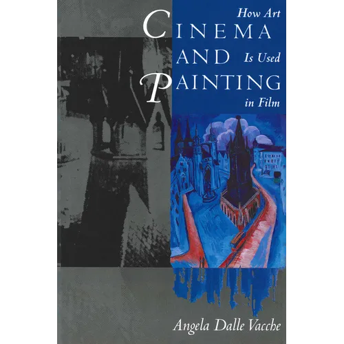 Cinema and Painting: How Art Is Used in Film - Paperback