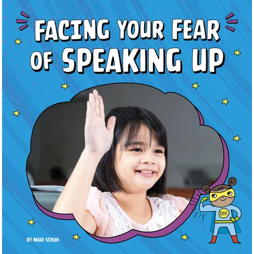 Facing Your Fear of Speaking Up - Hardcover