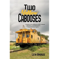 Two Yellow Cabooses: Sometimes Home in Alabama is Not so Sweet - Paperback