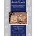Asiatic Echoes: The Identification of Ancient Chinese Pictograms in pre-Columbian North American Rock Writing: 3rd edition - Paperback