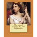 The man of property. By: John Galsworthy - Paperback