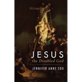 Jesus the Disabled God - Paperback
