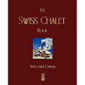 The Swiss Chalet Book - Paperback