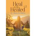 Heal to Be Healed #2: It's Time To Thrive - Paperback