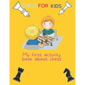 Chess for kids: My first activity book about chess - Paperback