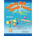 Exploring Math Through Puzzles: Step-by-Step Instructions for Making Over 50 Puzzles - Paperback