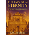 The Facade of Eternity: Bridging Gothic and Renaissance at The Basilica of Santa Maria Novella - Paperback