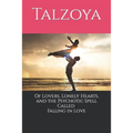 Of Lovers, Lonely Hearts, and the Psychotic Spell Called Falling in Love - Paperback