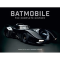 Batmobile: The Complete History [Revised and Expanded] - Hardcover