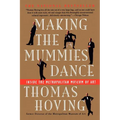 Making the Mummies Dance: Inside the Metropolitan Museum of Art - Paperback