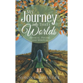 My Journey into Three Worlds: Physical, Psychic and Spiritual - Hardcover