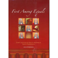 First Among Equals: Chief Justices of South Australia since Federation - Hardcover