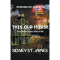 This Old House - A Lily Blooms in the Jaws of Hell - Paperback