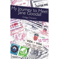 My Journey to Meet Jane Goodall - Paperback