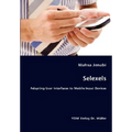 Selexels- Adapting User Interfaces to Mobile Input Devices - Paperback