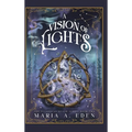 A Vision of Lights - Hardcover