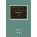 PIONEER FAMILIES of Eastern and Southeastern Kentucky - Paperback