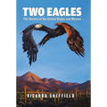 Two Eagles: The History of the United States and Mexico - Hardcover