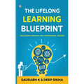 The Lifelong Learning Blueprint: Unlocking Personal and Professional Growth - Paperback