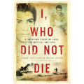 I, Who Did Not Die - Paperback