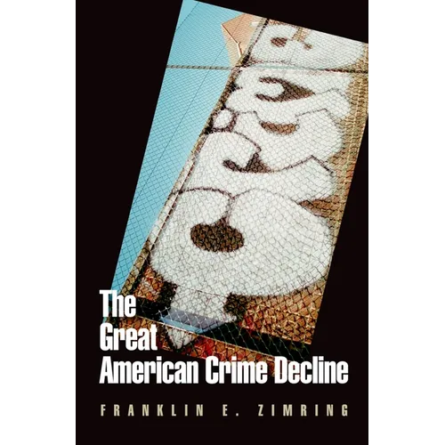 The Great American Crime Decline - Paperback