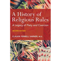 A History of Religious Rules: A Legacy of Piety and Coercion - Paperback