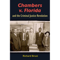 Chambers v. Florida and the Criminal Justice Revolution - Paperback