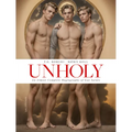 Unholy. an Almost Complete Hagiography of Gay Saints - Hardcover