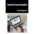 Fast Niche Product Simplified - Paperback