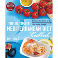 The Ultimate Mediterranean Diet Cookbook: Harness the Power of the World's Healthiest Diet to Live Better, Longer - Paperback