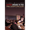 Autism Speaks to You from a Teacher's Point of View - Paperback