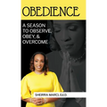 Obedience: A Season To Observe, Obey, & Overcome - Hardcover
