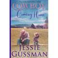 Cowboy Coming Home Large Print Edition: Coming Home to North Dakota Book Two - Paperback