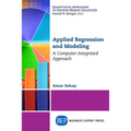 Applied Regression and Modeling: A Computer Integrated Approach - Paperback