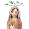 Ruthie's Dream - Paperback