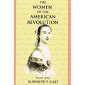 The Women of the American Revolution - Volume III - Paperback