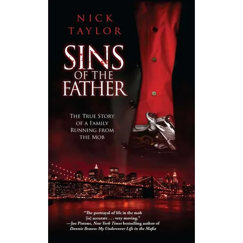 Sins of the Father: The True Story of a Family Running from the Mob - Paperback