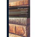 Work and Leisure; a Contemporary Social Problem - Hardcover