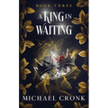 A King in Waiting - Paperback