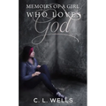 Memoirs of a Girl Who Loves God - Paperback